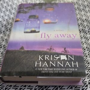 Fly Away Novel by Kristin Hannah